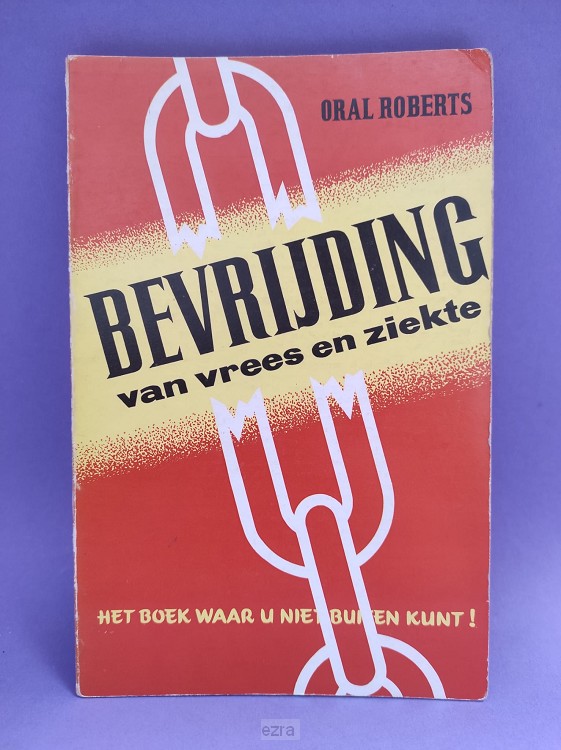 Bevrijding van vrees en ziekte[2dehands]