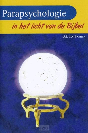 Parapsychologie in het licht van de Bijbel