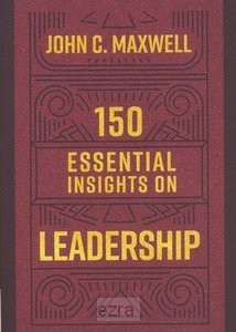 150 Essential Insights on Leadership