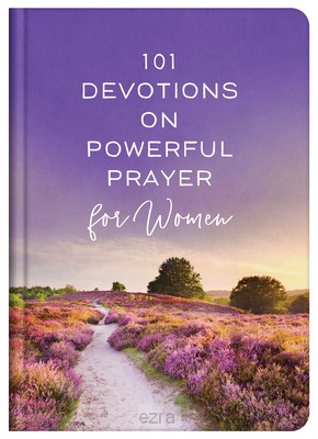 101 Devotions on Powerful Prayer for Wom