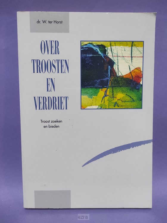 Over troosten en verdriet [2dehands]