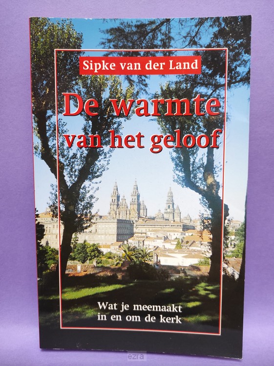 Warmte van het geloof [2dehands]