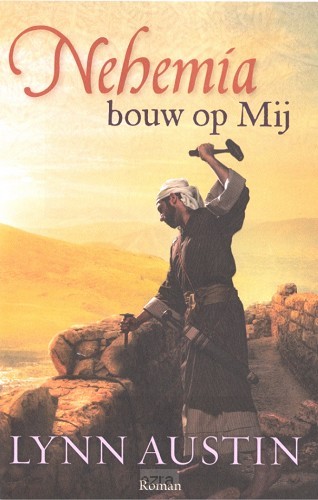 Nehemia bouw op Mij