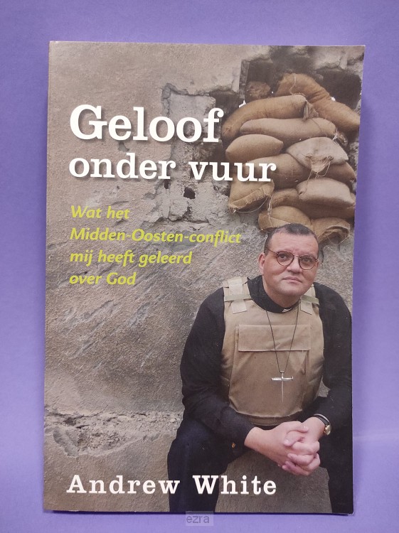 Geloof onder vuur [2dehands]