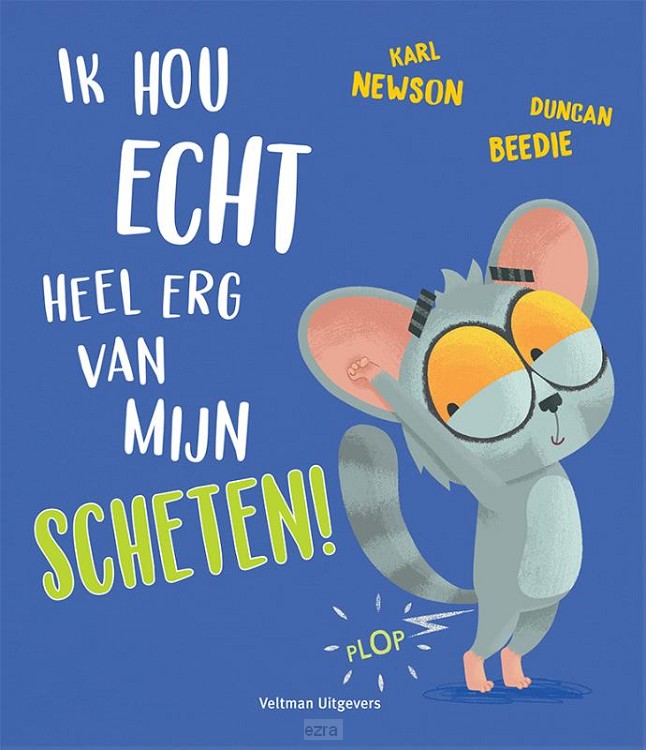 Ik hou echt heel erg van mijn scheten!