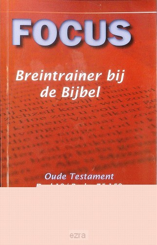 Focus - Breintrainer bij de bijbel - OT