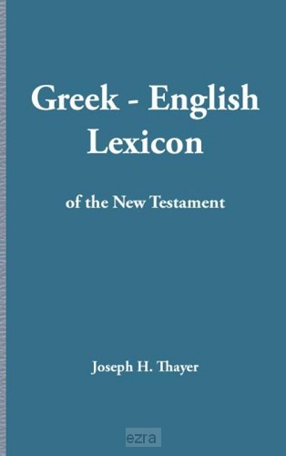 Greek-English Lexicon of the New Testame