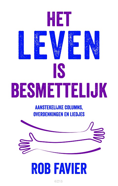 Leven is besmettelijk