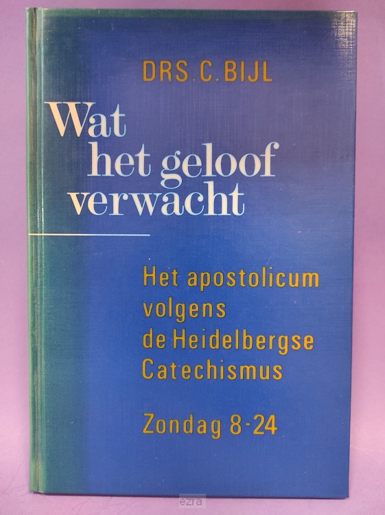 Wat het geloof verwacht [2dehands]