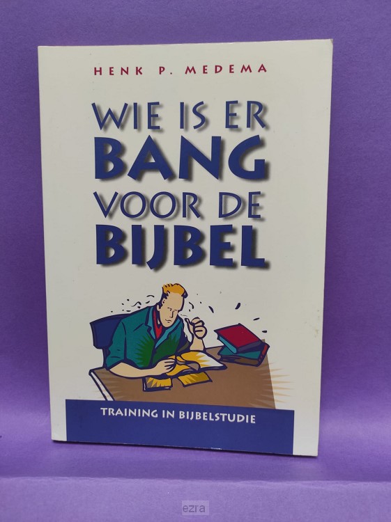 Wie is er bang voor de Bijbel [2dehands]