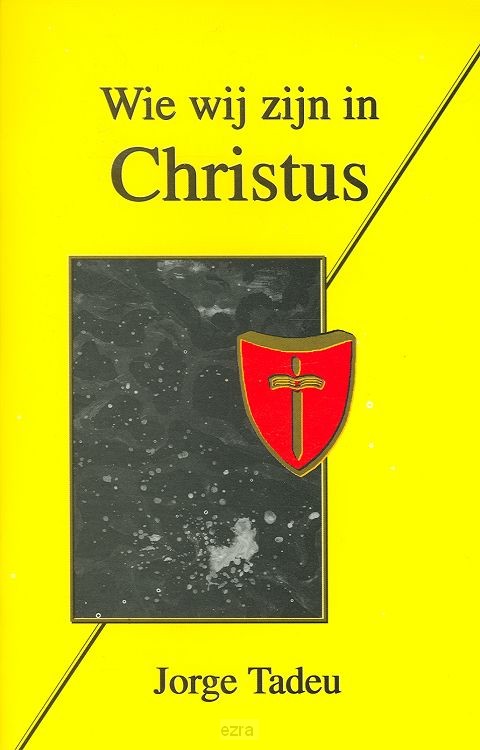 Wie wij zijn in Christus