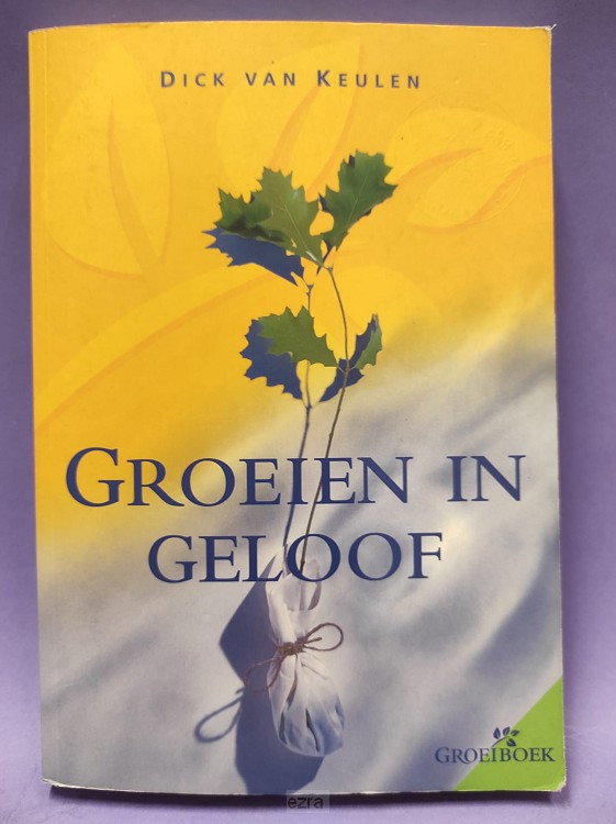 Groeien in geloof [2dehands]