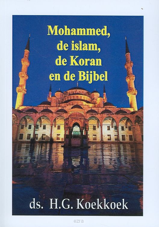 Mohammed de islam de koran en de bijbel