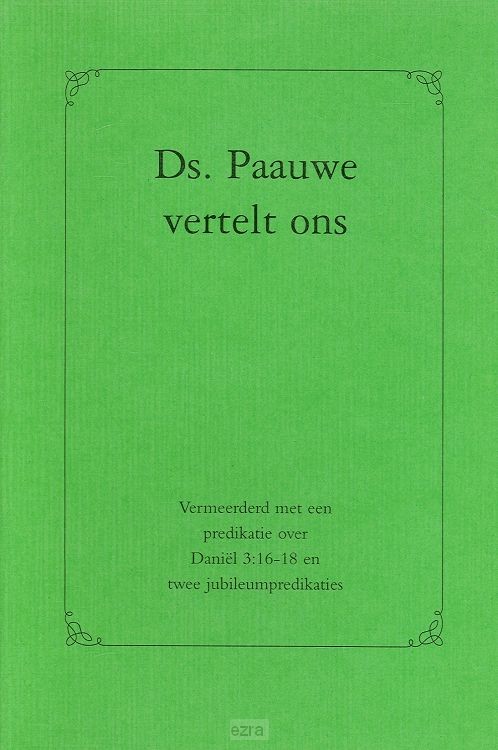 Ds paauwe vertelt ons