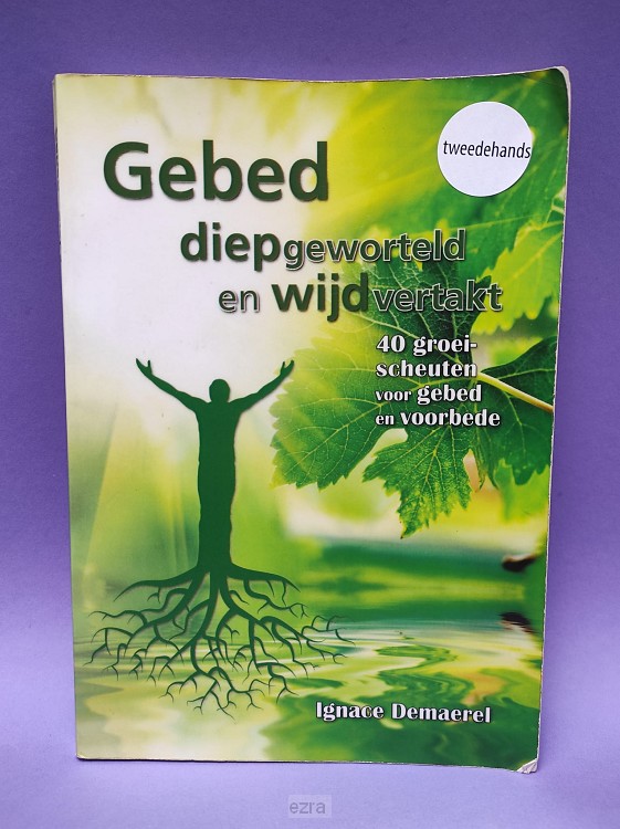 Gebed, diepgeworteld [2dehands]