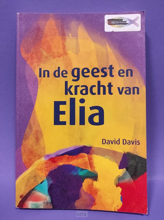 In de geest en kracht van elia [2dehands