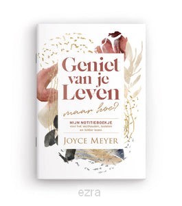 Notitieboek Geniet van je leven-maar hoe