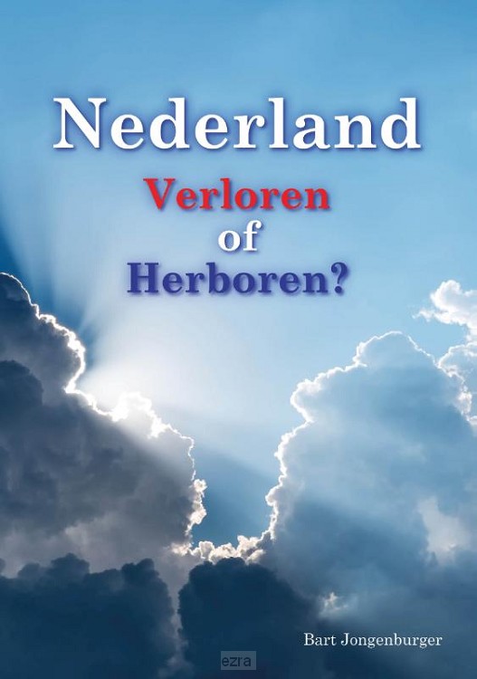 Nederland verloren of herboren