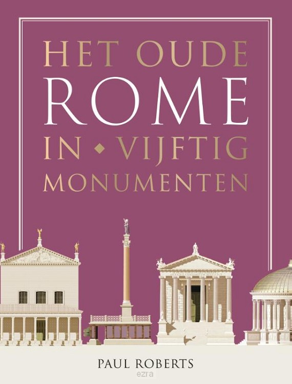 Oude rome in 50 monumenten