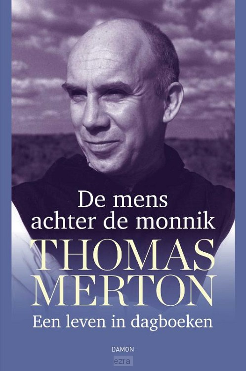Thomas Merton, De mens achter de monnik