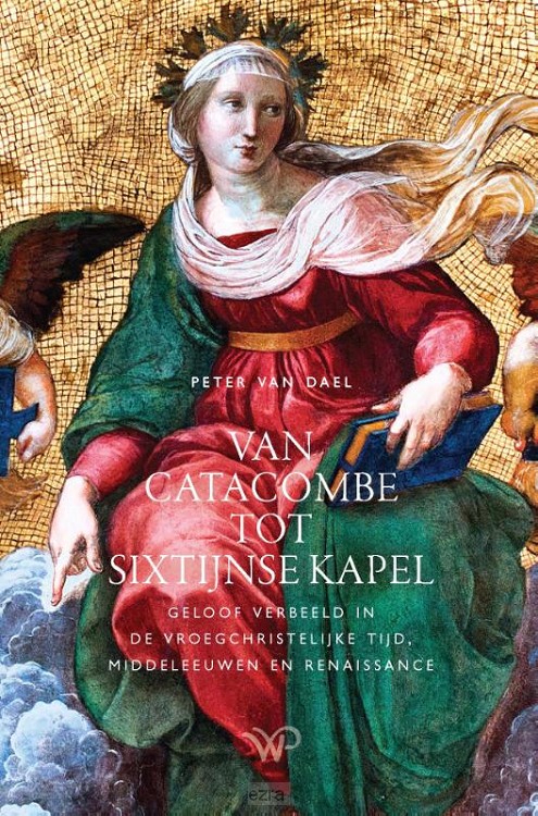 Van catacombe tot sixtijnse kapel