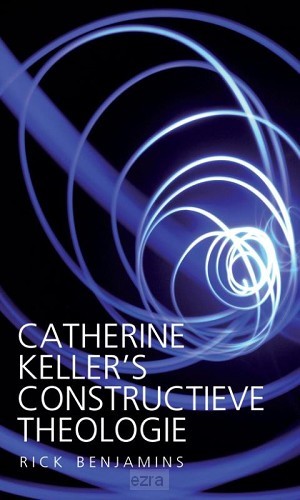 Catherine keller's constructieve theolog