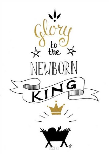 Kaart glory to the newborn King