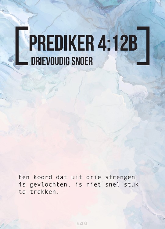 Bijbeltekstkaart prediker 4:12b