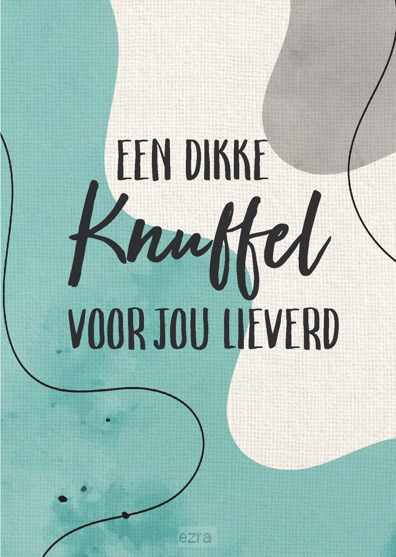Wenskaart een dikke knuffel