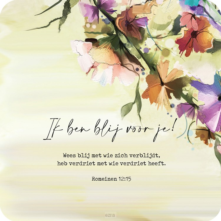 Cadeaubordje ik ben blij voor je Rom 12*