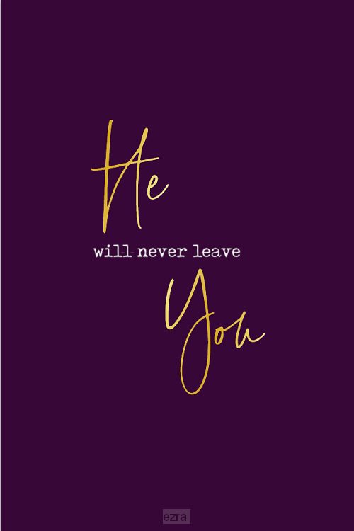 Kaart he will never leave you