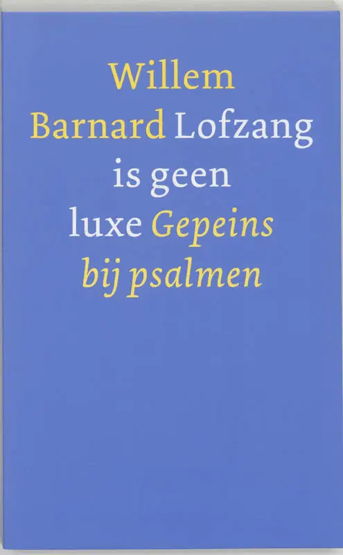 Lofzang is geen luxe  POD