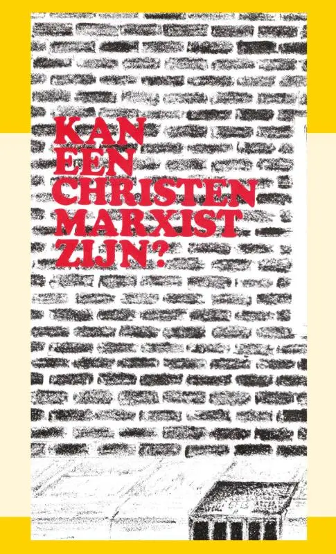 Kan een christen marxist zijn?