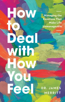 How to deal with how you feel