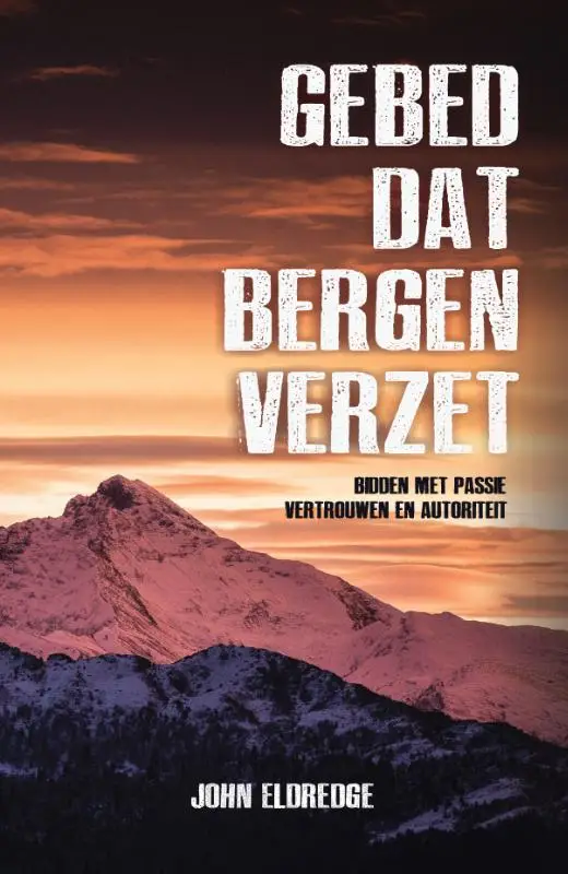 Gebed dat bergen verzet*