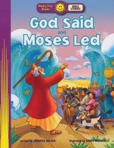God said and Moses led