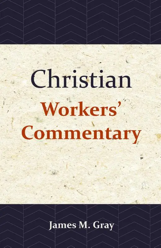 Christian Workers'' Commentary
