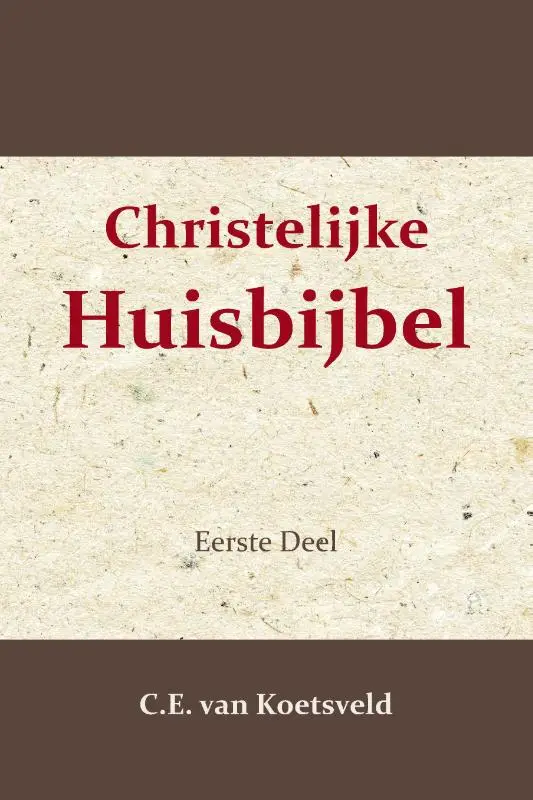 Christelijke Huisbijbel 1