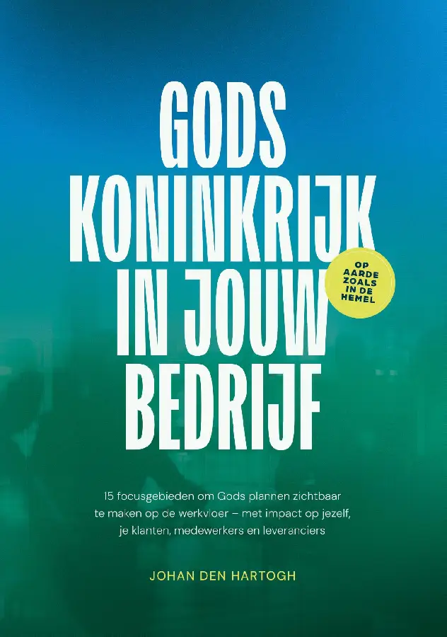 Gods koninkrijk in jouw bedrijf