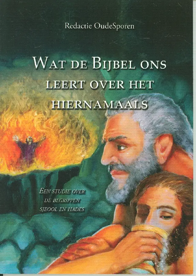 Wat de bijbel ons leert o h hiernamaals
