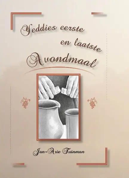 Yeddies eerste en laatste avondmaal