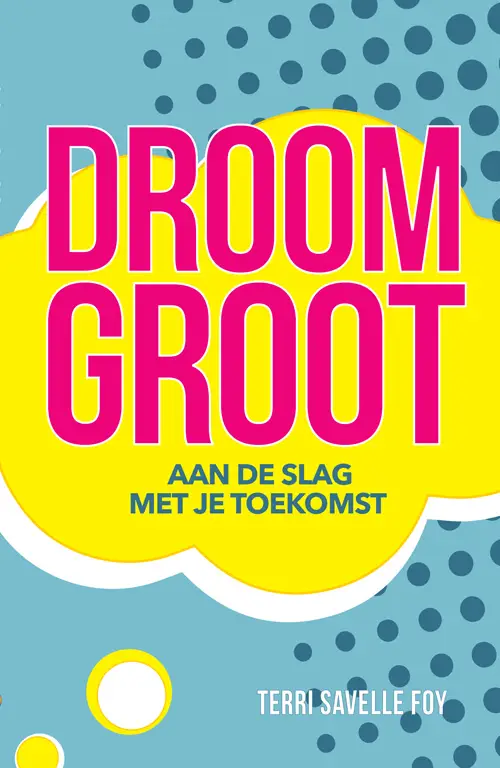 Droom groot*