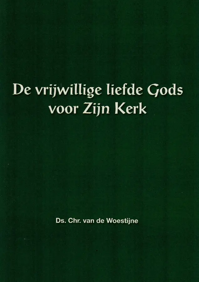 Vrijwillige liefde Gods voor Zijn kerk