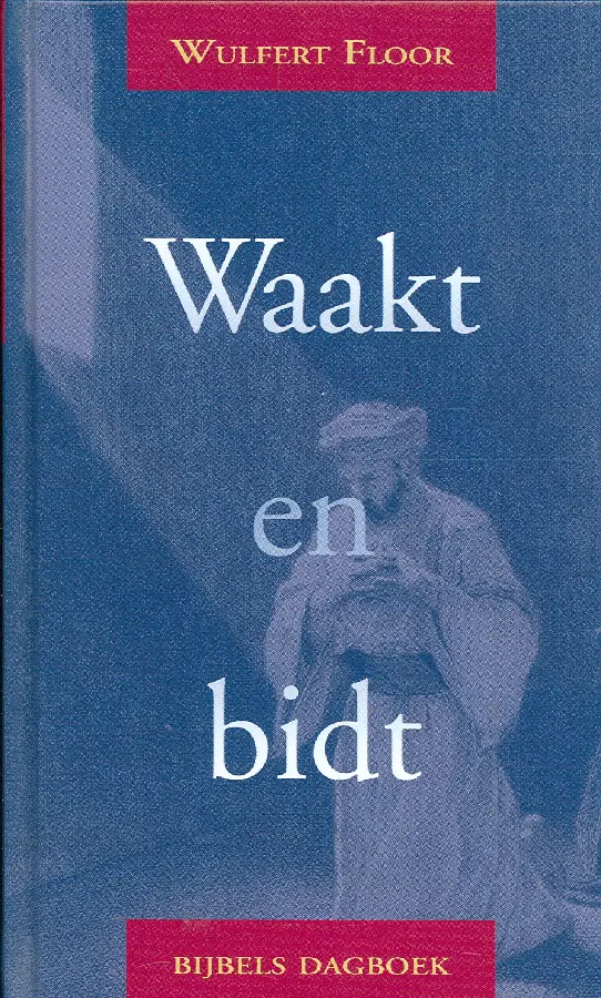Waakt en bidt
