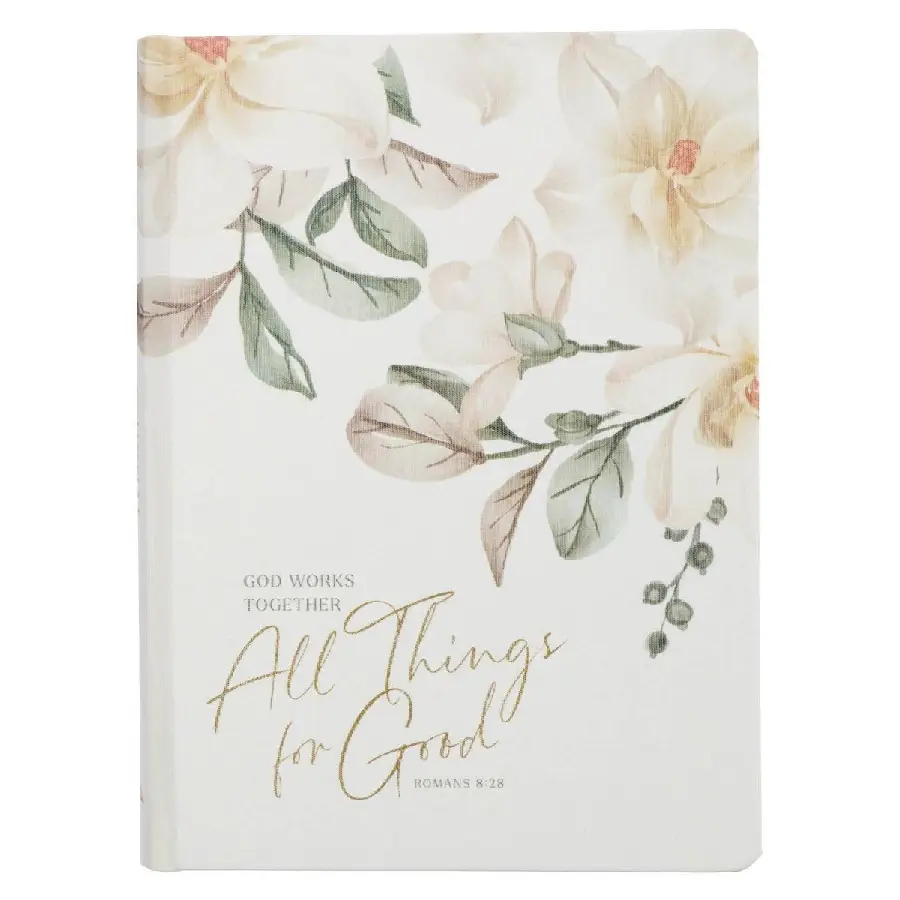 All Things For Good Rom. 8:28  Journal H