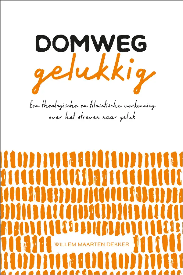 Domweg gelukkig