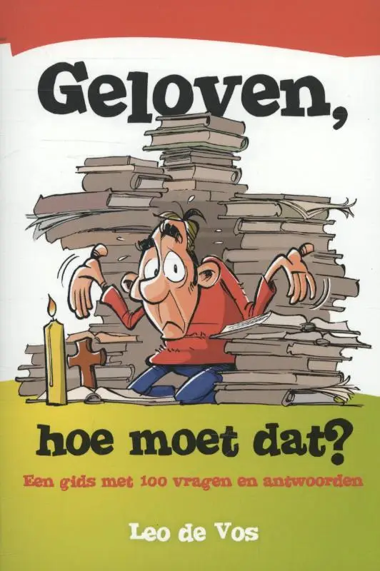 Geloven hoe moet dat?