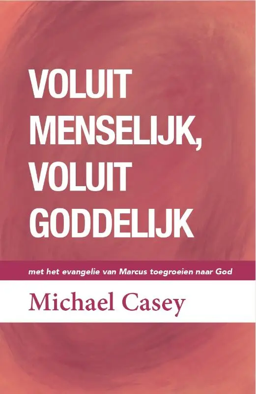 Voluit menselijk voluit goddelijk