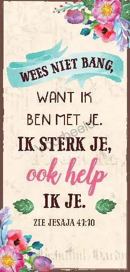 Wees niet bang want Ik ben met je