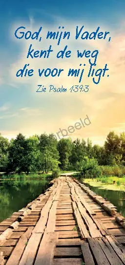 God mijn Vader kent de weg die voor mij